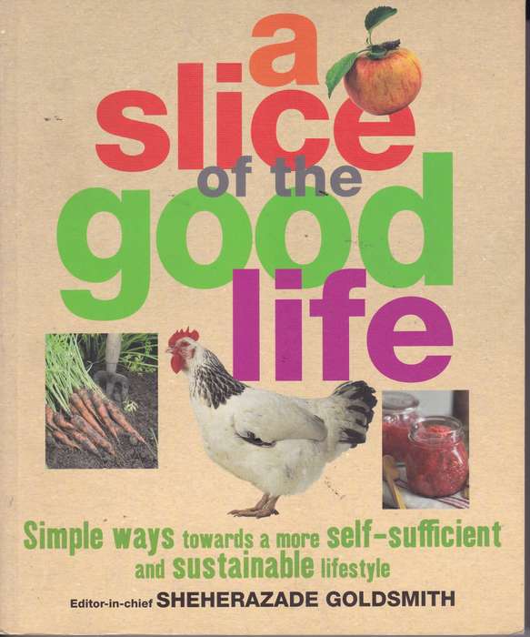 SLICE OF THE GOOD LIFE SECONDHAND - GOLDSMITH,S