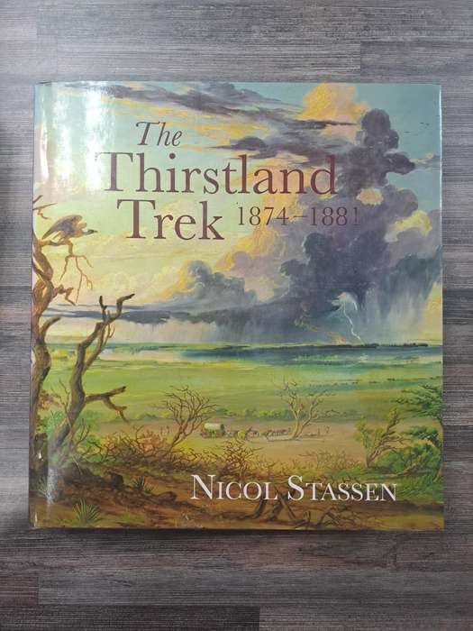 THIRSTLAND TREK 1874 1881 SECONDHAND - STASSEN,N