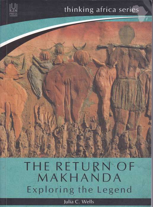 RETURN OF MAKHANDA EXPLORING THE LEGEND SECONDHAND - WELLS,C