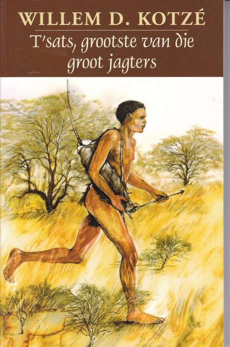 TSATS GROOTSTE VAN DIE GROOT JAG SECONDHAND - KOTZE,WD