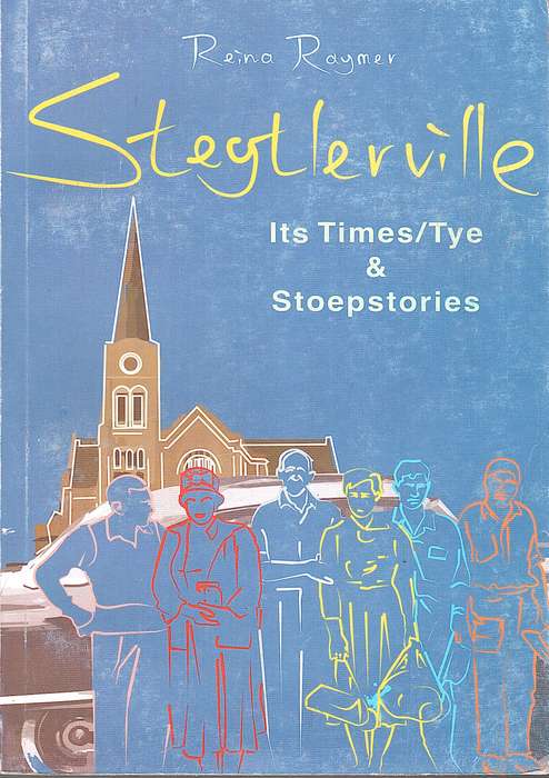 STEYTLERVILLE ITS TIMES & STOEPST SECONDHAND - RAYMER,R