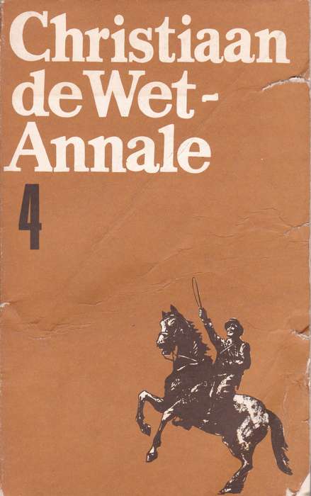 Christiaan de Wet - Annale 4 - Fransjohan Pretorius