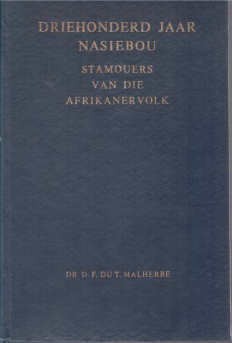 300 JAAR NASIEBOU STAMOUERS AFRIKANER SECONDHAND - MALHERBE