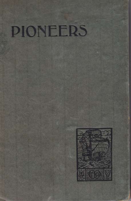 Pioneers: The Men Who Opened Up South Africa - H. Clement Notcutt