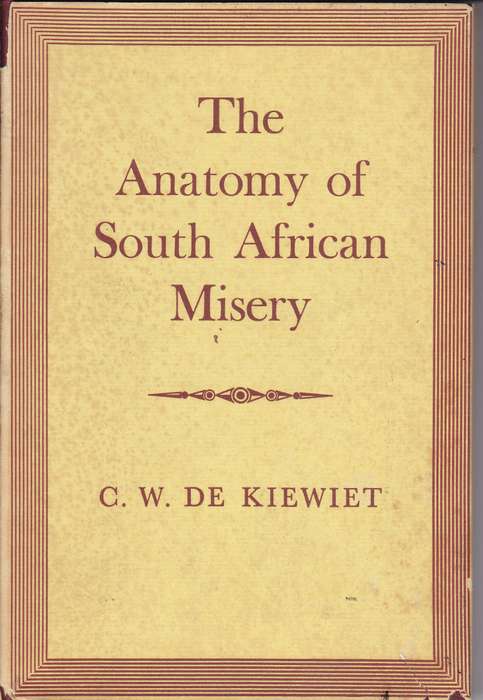 ANATOMY OF SA MISERY SECONDHAND - DEKIEWIET,CW