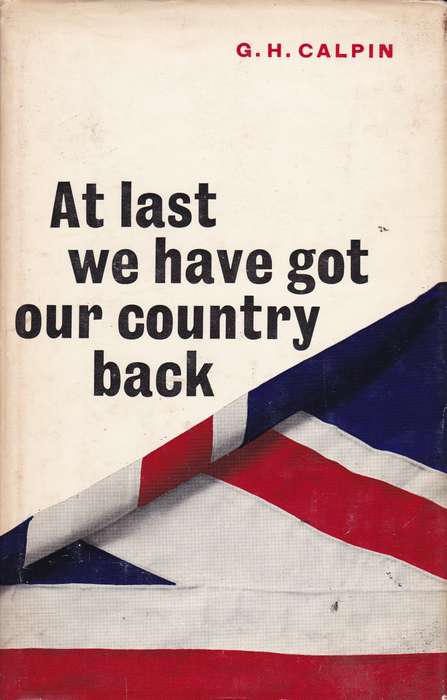 AT LAST WE HAVE GOT OUR COUNTRY BACK SECONDHAND - CALPIN,GH