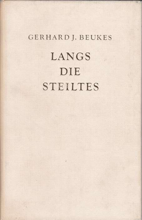 Langs die Steiltes - Gerhard J. Beukes