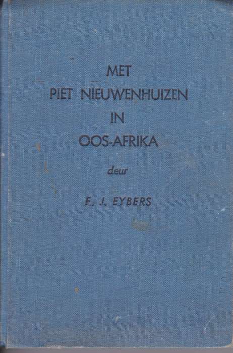 MET PIET NIEUWENHUIZEN IN OOS AFRIKA SECONDHAND - EYEBERS,FJ