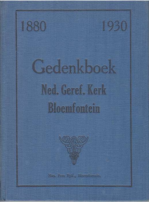 GEDENKBOEK NGK BFN 1880 TOT 1930 SECONDHAND - BOSHOFF,P