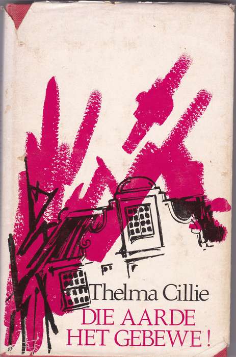 Die Aarde het Gebewe! SECONDHAND - Thelma Cillie
