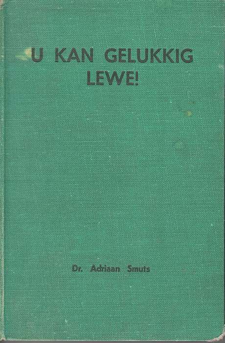 U KAN GELUKKIG LEWE SECONDHAND - SMUTS,A