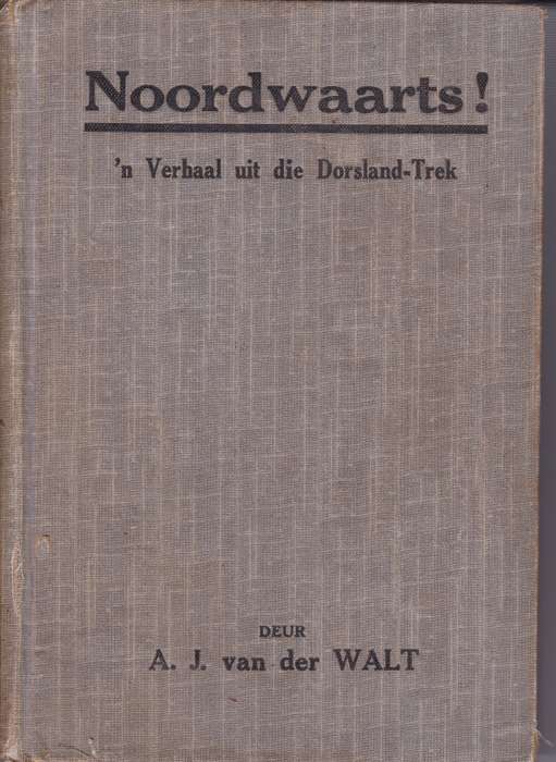 NOORDWAARTS DORSLANDTREK VERHAAL SECONDHAND - VANDERWALT,AJ