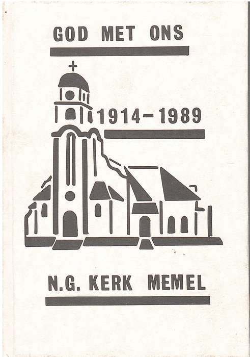 NG KERK MEMEL GOD MET ONS 1914 1989 SECONDHAND - VERSKEIE