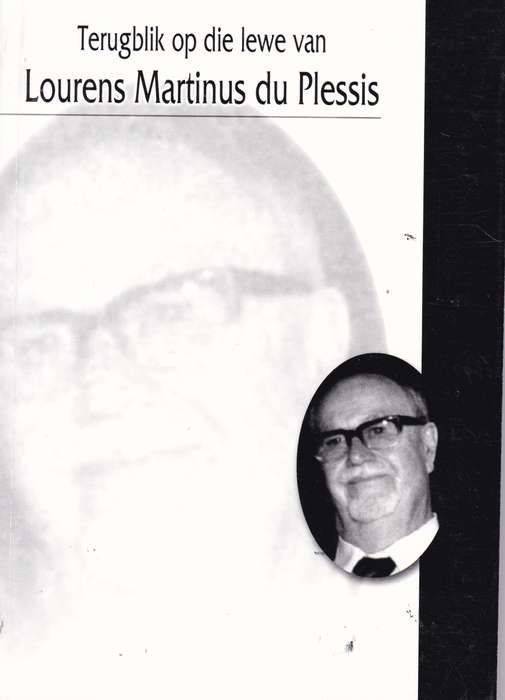 TERUGBLIK OP DIE LEWE VAN LM DU PLESSIS - DUPLESSIS,LM