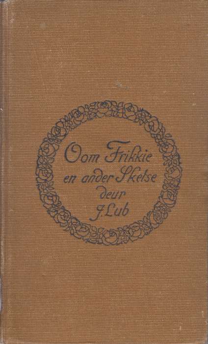 Oom Frikke en Ander Sketse - Lub, J.