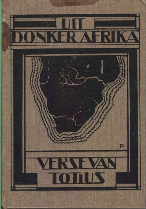 UIT DONKER AFRIKA VERSE VAN TOTIUS SECONDHAND - TOTIUS