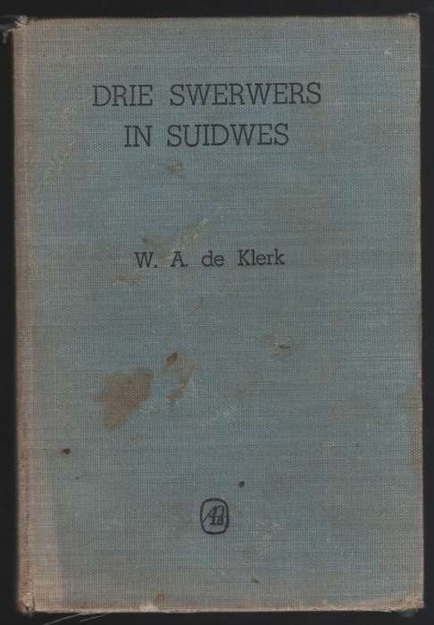 Drie Swerwers in Suidwes - De Klerk, W. A. - HTF9789000024391