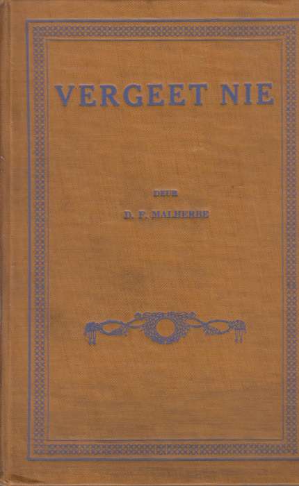 Vergeet Nie - Malherbe, D. F.