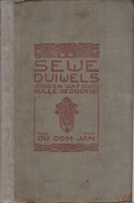 Sewe Duiwels en Wat Hulle Gedoen Het, Tweedehands SECONDHAND - Ou Oom Jan (Ja Lion Cachet)