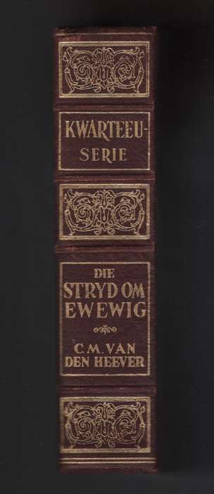Die Stryd om Ewewig: Opstelle Oor Ons Strewe na Kulturele Selfstandi - Van den Heever, C. M.