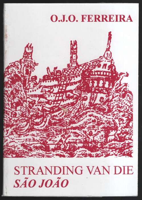 Stranding van die SÃ£o JoÃ£o: Lotgevalle van Manuel de Sepulveda en  - Ferreira, O. J. O.