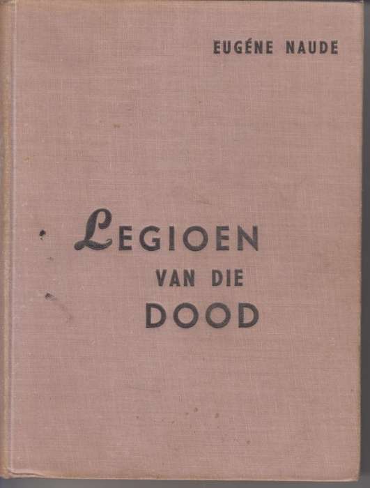 Legioen van die Dood - Naude, Eugene