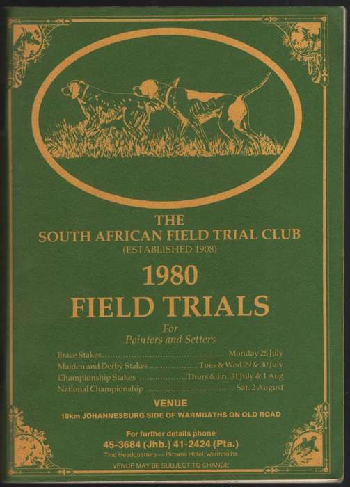 The South African Field Trial Club: 1980 Field Trials for Pointers a - South African Field Trial Cl