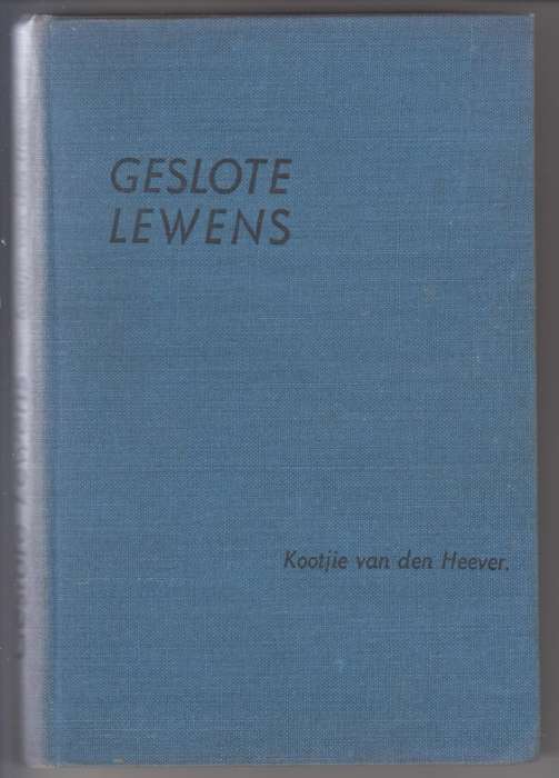 Geslote Lewens - Van den Heever, Kootjie