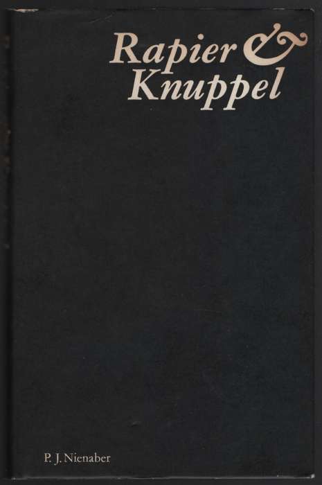 Rapier en Knuppel - Nienaber, P. J.