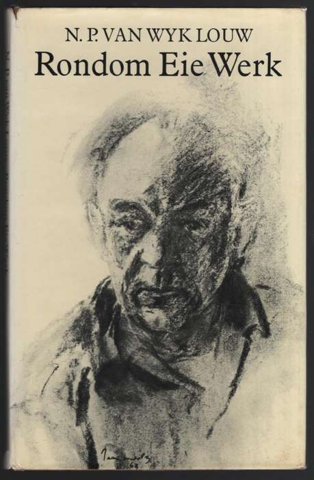 Rondom Eie Werk - Louw, N. P. van Wyk