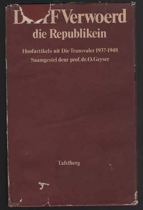 Dr. H. F. Verwoerd die Republikein - Geyser, O.