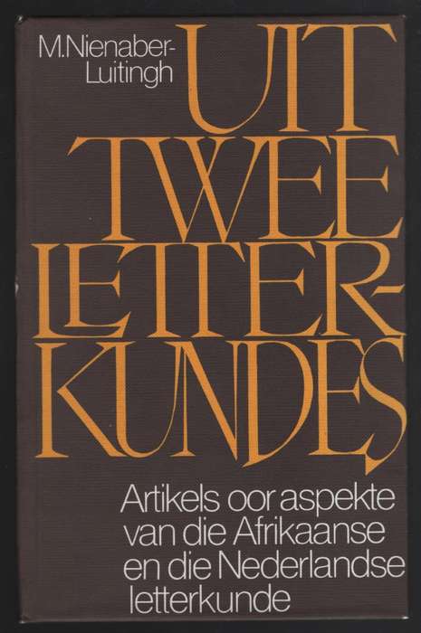 Uit Twee Letterkundes - Nienaber-Luitingh, M.