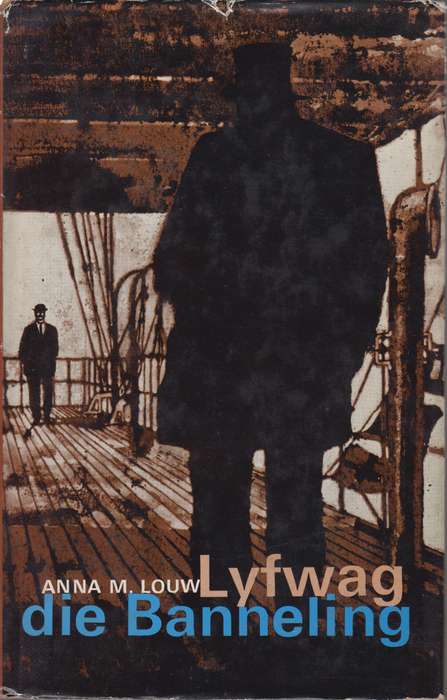Lyfwag die Banneling - Louw, Anna M.