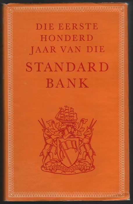 Die Eerste Honderd Jaar van die Standard Bank - Henry, J. A.
