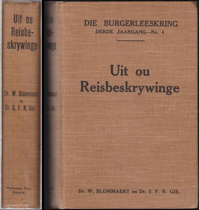 Uit ou Reisbeskrywinge - Blommaert, W.; Gie, S. F. N.
