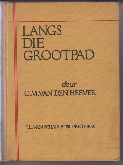 Langs die grootpad - C.M. Vn Den Heeven