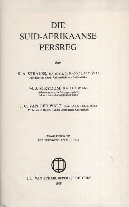Die Suid-Afrikaanse Persreg - Strauss, S. A.; Strydom, M.
