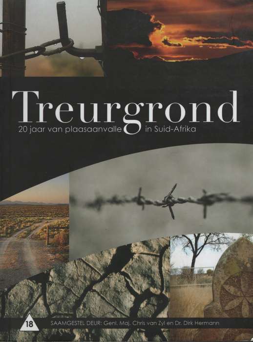 Treurgrond: 20 Jaar van Plaasaanvalle in Suid-Afrika - Van Zyl, Chris; Hermann, Dir