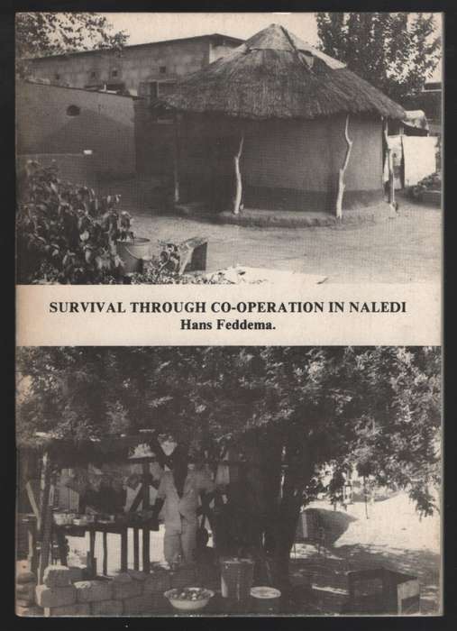 Survival Through Co-operation in Naledi. Occasional Paper No. 4 - Feddema, Hans