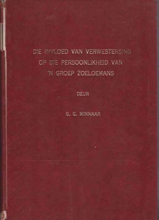 Die Invloed van Verwestering op die Persoonlikheid van 'n Groep Zoel - Minnaar, G. G.