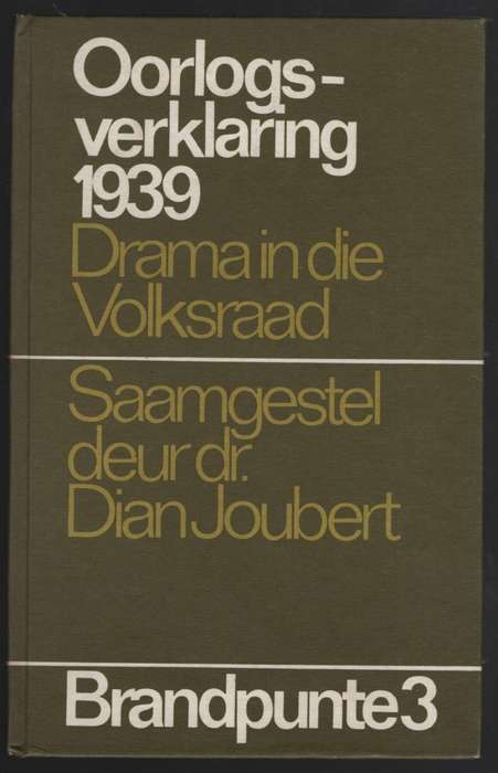 Oorlogsverklaring 1939: Drama in die Volksraad. Brandpunte 3 - Joubert, Dian