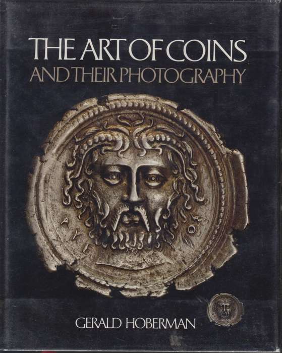 The Art of Coins and their Photography. An Illustrated Photographic  - Hoberman, Gerald