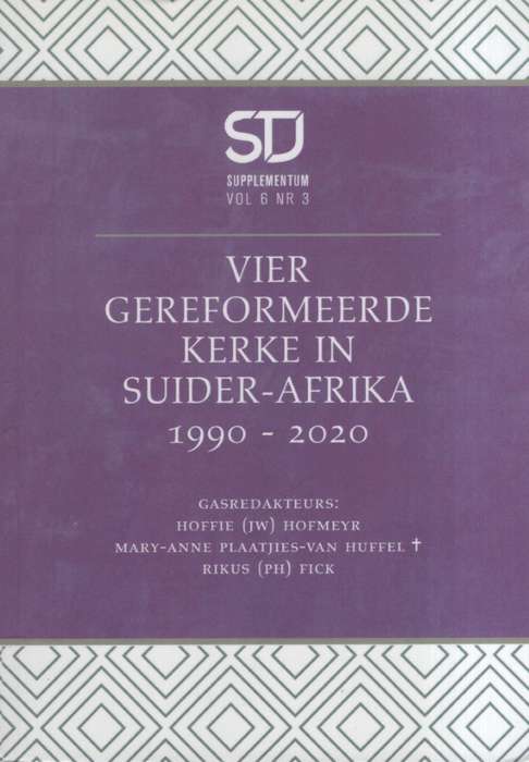 Vier Gereformeerde Kerke in Suid-Afrika, 1990-2020. Stellenbosch Teo - Hofmeyr, Hoffie (ed); Plaatj