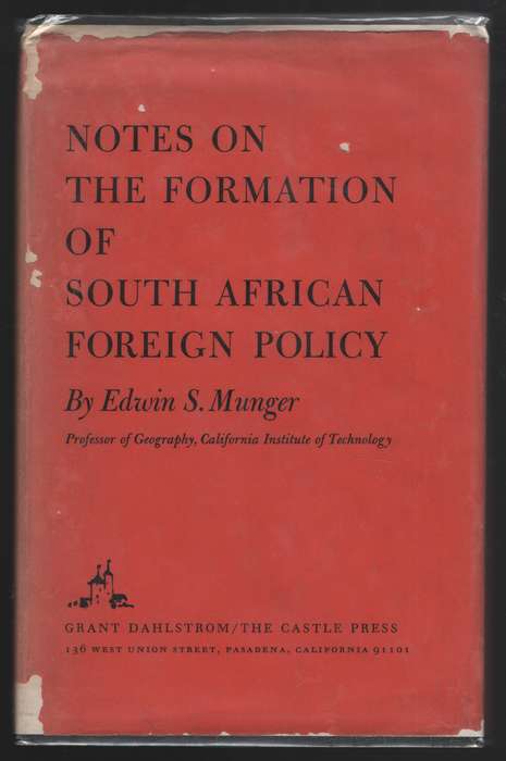 Notes on the Formation of South African Foreign Policy - Munger, Edwin S.
