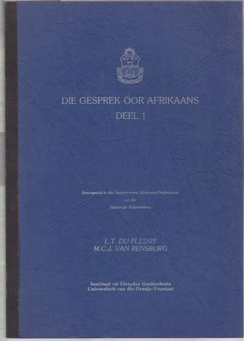 Die Gesprek Oor Afrikaans, Deel 1 - Du Plessis, L. T.; van Rensb