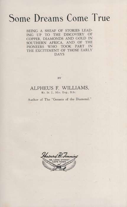 Some Dreams Come True: Being a Sheaf of Stories Leading Up to the Di - Williams, Alpheus F.