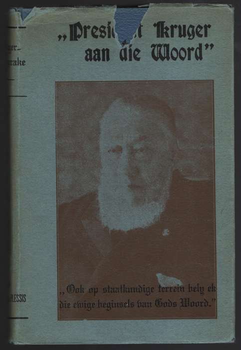 President Kruger Aan die Woord. Verkiesingsmanifeste, Intree-Redes e - Du Plessis, J. S.