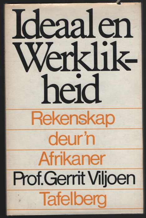 Ideaal en Werklikheid: Rekenskap deur 'n Afrikaner - Viljoen, Gerrit