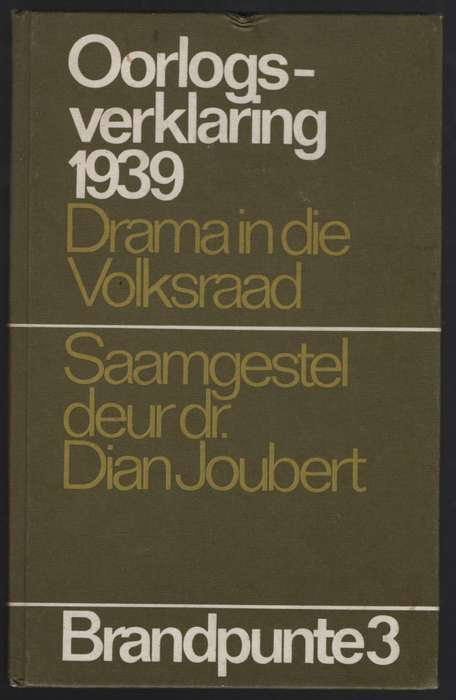 Oorlogsverklaring 1939: Drama in die Volksraad. Brandpunte No. 3 - Joubert, Dian - HTFX30296