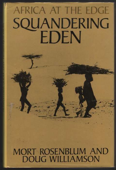 Squandering Eden: Africa at the Edge - Rosenblum, Mort; Williamson,